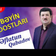 Eflatun Qubadov - Beyin dostlari 2019 YUKLE.mp3