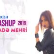 Irade Mehri - Turkish Mashup 2019 YUKLE.mp3