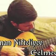 Süleyman Niftəliyev - Gəlmədi O 2018 YUKLE MP3