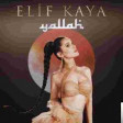 Elif Kaya - Yallah - 2019 YUKLE.mp3