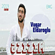 Vuqar Eldaroglu - Ezizim 2019| Yüklə|Скачать|Download