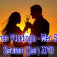 Kenan Vidadioglu - Men Seni Sevirem (Şeir) 2019