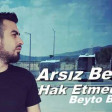 Arsiz Bela ft BeytoBeat - Hak Etmedim 2018