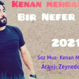 Kenan Mehrabzade - Bir nefer var (2021) YUKLE.mp3