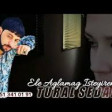 Tural Sedali - Ele Aglamaq Isteyirem 2019 YUKLE.mp3