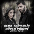 Seda Tripkolic feat. Güven Yüreyi - Gözleri Var Ya