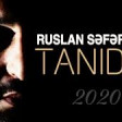 Ruslan Seferoglu - Tanidim (2020)(YUKLE)
