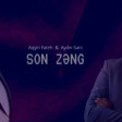 Aydin Sani ft Aqsin Fateh - Son Zeng 2018