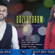 Elvin Quba ft Ayten Sadiqova - Gozleyerem 2020 YUKLE.mp3