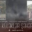 Arif Feda Ft Evez Enverli Kulekler Seheri (2020) YUKLE.mp3