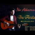 Ibo Abbaszade - Bu Aralar 2019 YUKLE.mp3