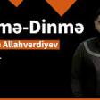 Rehman Allahverdiyev - Dinme-Dinme (2019) YUKLE.mp3