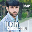 Ilkin Cerkezoglu - Yasiyiram Zor Halda 2018 DMP Music