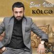 Elnur Valeh - Kolge 2017