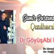 Samir Dursunsoy - Qızılhacılı 2022(Yeni)