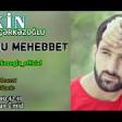 Ilkin Cerkezoglu - Olmez Bu Mehebbet 2019 YUKLE.mp3