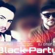Neuron&Dj Onur Ergin - Black Party (albom Hediyye)