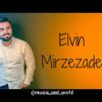 Elvin Mirzezade -  Ne Sen Varsan , Ne Men Varam 2018 ORJINAL