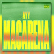 Ayy Macarena — Tyga