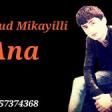 Mahmud Mikayilli - ANA 2019 YUKLE.mp3