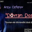 Arzu Ceferov - Dovran Dostu 2019 YUKLE.mp3