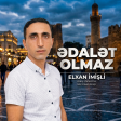 Elxan İmişli - Ədalət Olmaz 2026 (Aranj Zahid Pro)