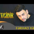 Ferhad Xelif - Sevgidir 2020 YUKLE.mp3