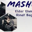 Rinat Bagirov & Eldar Ehmedov MASHUP 2019 YUKLE.mp3