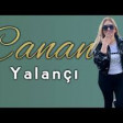 Canan - Yalanci 2019 YUKLE.mp3