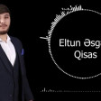 Eltun Esger - Qisas 2021(YUKLE)