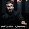 Elcin Sefizade - Ay Mamaoglu