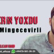 Vahid Mingecevirli - Xeberin Yoxdu 2019 YUKLE.mp3