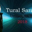 Tural Sarayli Umudum yox 2018