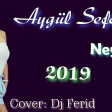Aygul Seferova - Neyledi 2019 eXclusive