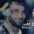 Tural Davutlu - Ay Zalım "REMiX" (Dj Omar Qurbanov)