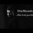 Elvin Mirzəzadə - Meni Üzur Gecələr 2021 YUKLE .mp3