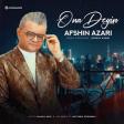 Afshin Azeri -Ona-Deyin.mp3 yukle