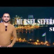 Mursel Seferov - Sen 2019 YUKLE.mp3