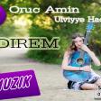 Oruc Amin - Ulviyye Hacizade - Gedirem 2017