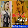 Zenfira Ibrahimova - Qaranliq Hava 2020
