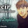 Tacir Memmedov - Layiq Deyildim 2020 YUKLE.mp3