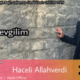 Haceli Allahverdi - Ay Sevgilim 2019