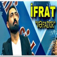 Ifrat - Vefadir 2019 ( YUKLE )