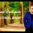 Fuad İbrahimov - Xatirelerim 2020 YUKLE.mp3