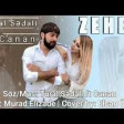 Tural Sedali Ft Canan - Zeher 2019 YUKLE.mp3