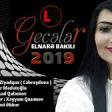 Elnarə Bakili - Gecələr 2019 YUKLE.mp3