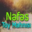 Toy Mahnisi - Nefes (Zahid Salahzade)  2022