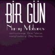 Nuray Meherov - Bir Gun 2018 (YUKLE)