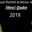 Vusal Hebibli ft Sebine Avsar - İkinci Qadin 2019