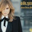 Gulsen - Dan Dan (Remix) 2016 Tam Orginal